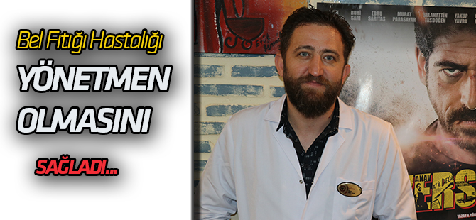 Bel fıtığı eve hapsedince yönetmen oldu