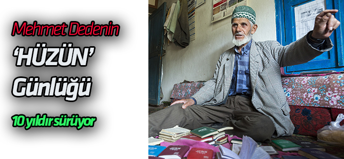 Mehmet Dedenin 'Hüzün' günlüğü