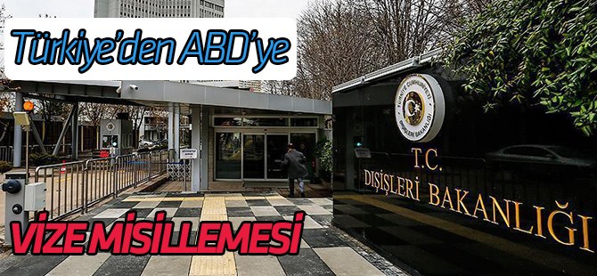 Türkiye'den ABD'ye vize misillemesi