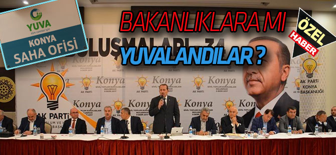 Bakanlıklara 'Yuva'landılar!