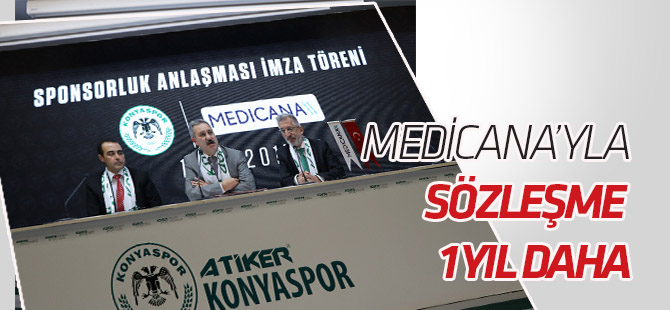 Medicana ile Atiker Konyaspor sağlık sponsorluğu anlaşmasını 1 yıl uzattı