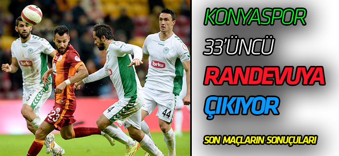Galatasaray ile Atiker Konyaspor 33. randevuda