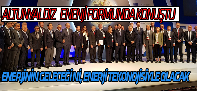 Altunyaldız, 8. Uluslararası Enerji ve İklim Forumuna katıldı