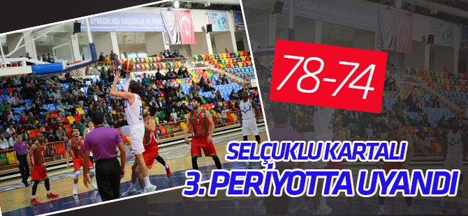 Selçuklu Kartalı 3. çeyrekte uyandı