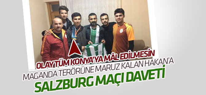 Saldırıya uğrayan öğrenciye Konyasporlu taraftarlardan Salzburg maçı daveti