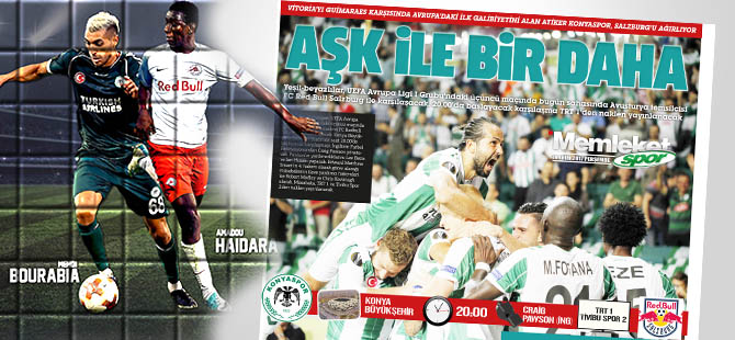 Aşk bir daha! Atiker Konyaspor-Salzburg