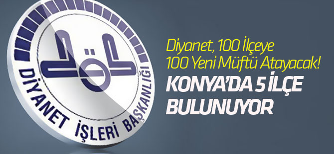 Diyanet, 100 İlçeye 100 Yeni Müftü Atayacak!