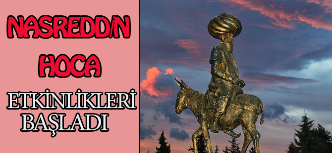 Nasreddin Hoca Anma Günleri başladı