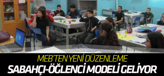 Sabahçı-öğlenci modeli geliyor