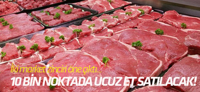 Bakan açıkladı: 10 bin noktada ucuz et satılacak!