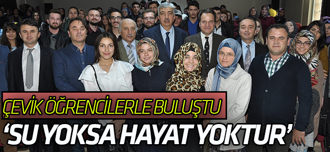 Çevik: “Su Yoksa Hayat Yoktur”
