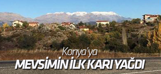 Konya'ya Mevsimin İlk Karı Yağdı