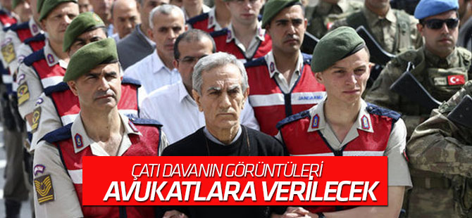 Çatı davasının 70 terabaytlık görüntüleri avukatlara verilecek