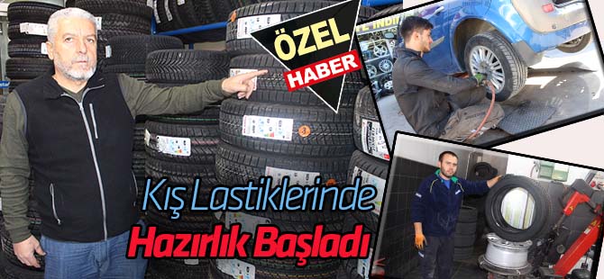 Kış Lastiklerinde Hazırlık Başladı