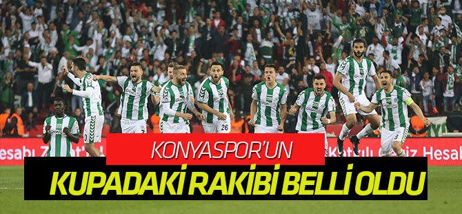 Konyaspor'un kupadaki rakibi belli oldu
