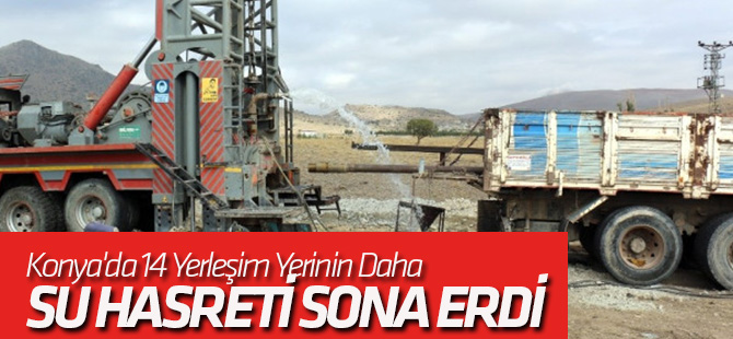Konya'da 14 Yerleşim Yerinin Daha Su Hasreti Sona Erdi