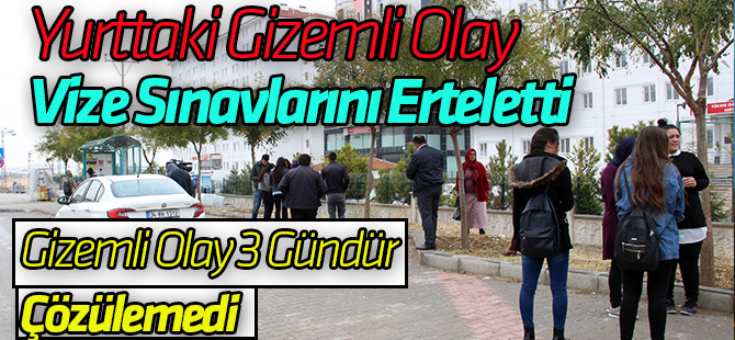 Yurttaki olay gizemini koruyor