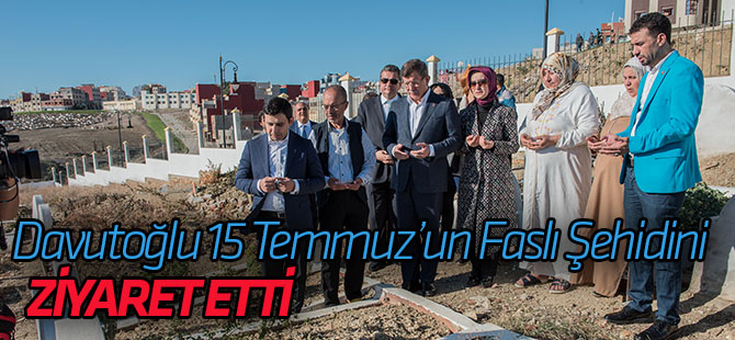 Davutoğlu 15 Temmuz'un Faslı şehidinin ailesini ziyaret etti