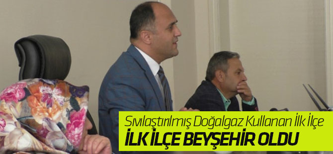Beyşehir Sıvılaştırılmış Doğalgaz Kullanan İlk İlçe Oldu