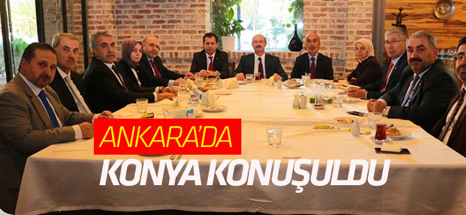 Ankara'da Konya konuşuldu