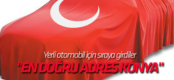 Yerli otomobil için sıraya girdiler: En doğru il Konya