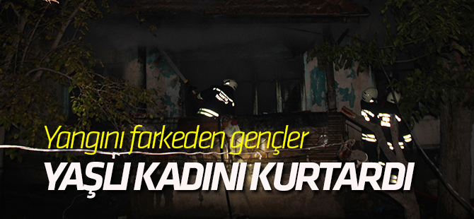 Yangında Mahsur Kalan Yaşlı Kadın Kurtarıldı