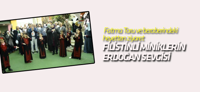 Filistinli Miniklerin Erdoğan Sevgisi
