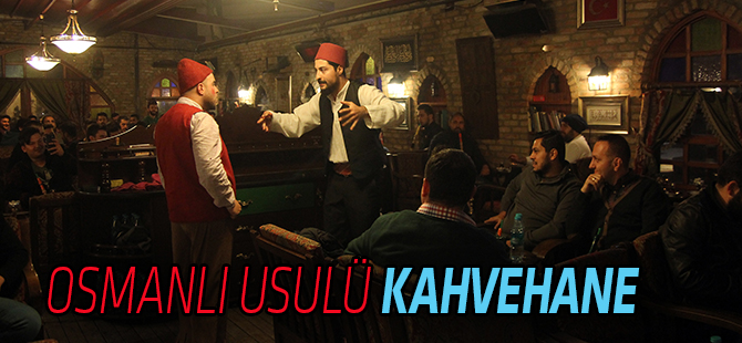 Osmanlı Usulü Kahvehane