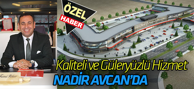 Kalite ve Güleryüz Nadir Avcan’da