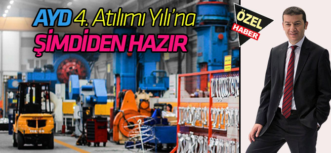 “4.Atılım Yılı’na şimdiden hazırız”