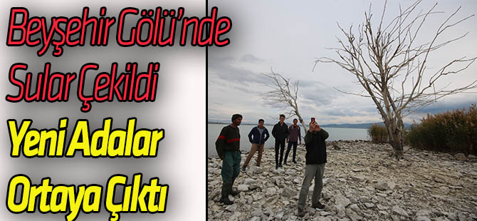 Beyşehir Gölü'nde sular çekilince yeni adacıklar oluştu