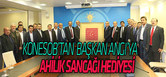 KONESOB'tan Angı'ya Ahilik Sancağı