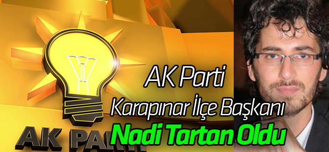 Ak Parti Karapınar İlçe Başkanı belli oldu