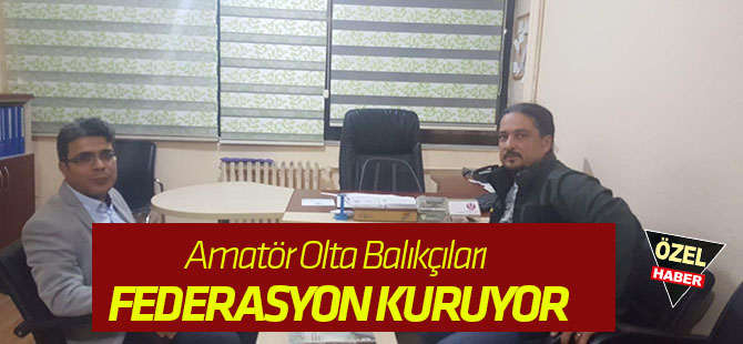 Amatör Olta Balıkçıları Federasyonu kuruluyor