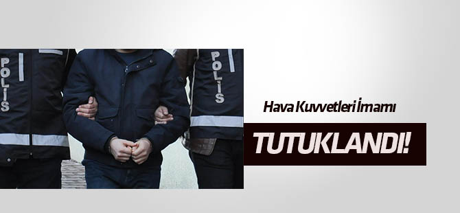 FETÖ'nün "Hava Kuvvetleri sözleşmeli subaylar imamı" Gürdal Türkekurban tutuklandı