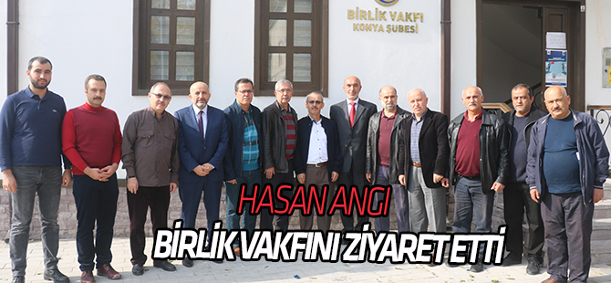 Angı’dan Birlik Vakfı’na Ziyaret