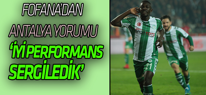 Moryke Fofana  'İyi Performans Sergiledik'