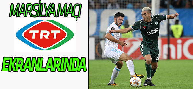 Marsilya Maçı TRT’de