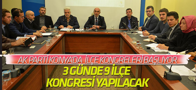 AK Parti Konya'da ilçe kongreleri başlıyor
