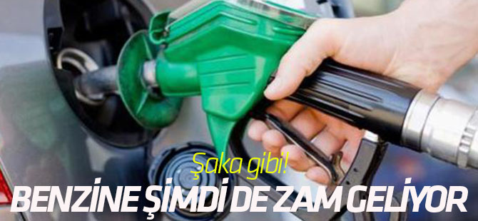 Şaka gibi! Benzine şimdi de zam geliyor