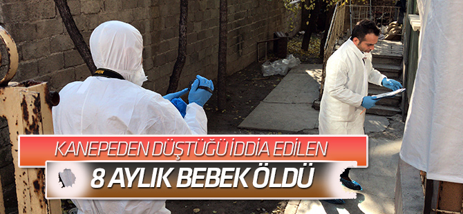 Kanepeden düştüğü iddia edilen bebek öldü