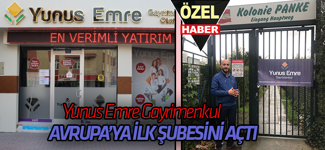 Yunus Emre Gayrimenkul ’den Avrupa Hamlesi