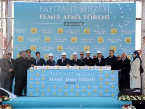 Payitaht Müzesi'nin temeli atıldı