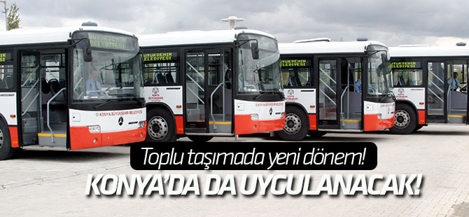 Toplu taşımada yeni dönem!
