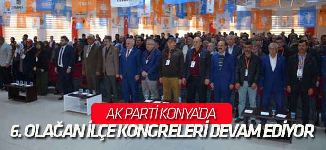 AK Parti Konya’da 6. Olağan İlçe Kongreleri devam ediyor