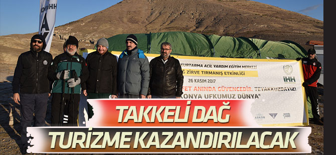 Takkeli Dağ turizme kazandırılacak