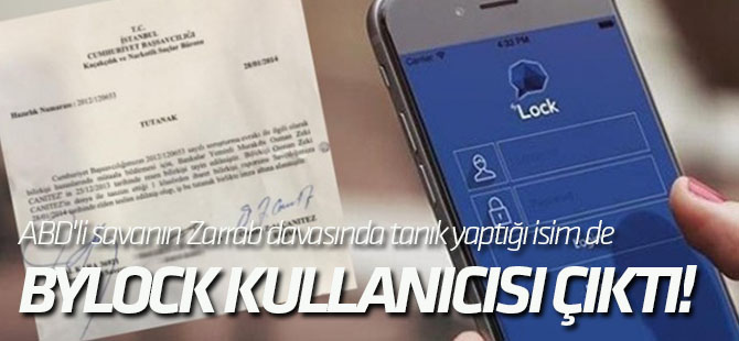 ABD'li savcının Zarrab davasında tanık yaptığı isimde ByLock kullanıcısı çıktı!