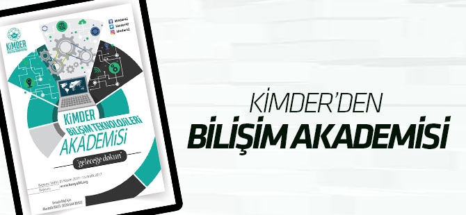 KİMDER’den bilişim akademisi