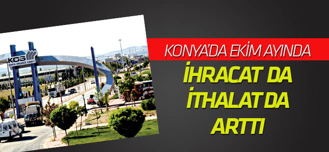 Konya’nın ihracatı Ekim’de arttı