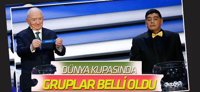 Dünya Kupası'nda gruplar belli oldu